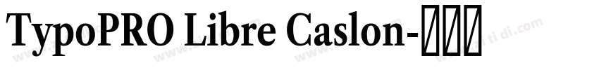 TypoPRO Libre Caslon字体转换
